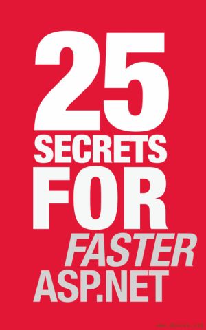 25 Secrets for Faster ASP.NET Applications