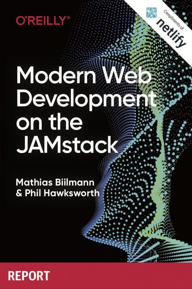 Modern Web Development On The JAMstack.pdf - Free Download Books