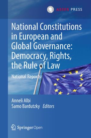 National Constitutions in European and Global Governance: Democracy, Rights, the Rule of Law